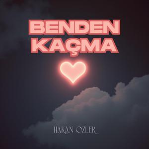 Benden Kaçma