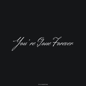 You're Gone Forever