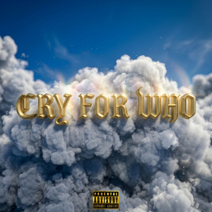 Cry for Who