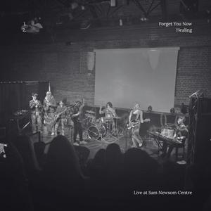 Forget You Now (Live at Sam Newsom Centre - 15.12.25)