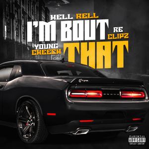 i'm bout that (feat. Hell Rell & RE Clipz)