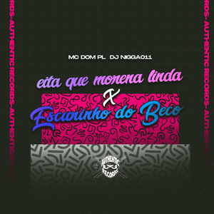 Eita Que Morena Linda X Escurinho do Beco