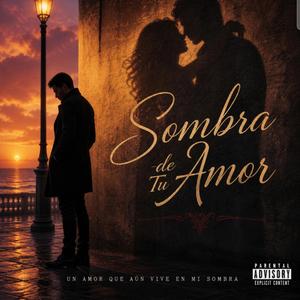 "Sombra de Tu Amor