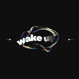 Wake up
