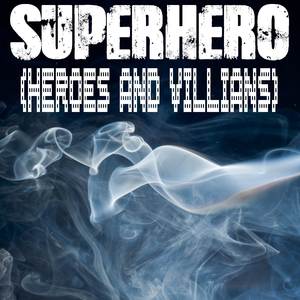 Superhero (Heroes & Villians) (Originally Performed by Metro Boomin, Future and Chris Brown) [Instrumental]