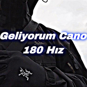 Geliyorum Cano 180 Hız