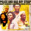 Suga Roy - Police And Bad Boy Strap (feat. Mighty Diamonds)