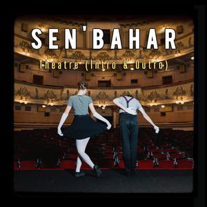 Sen'bahar (Theatre Intro & Outro) (feat. Sivas Music Lab)
