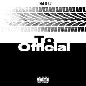 To official (feat. K2)