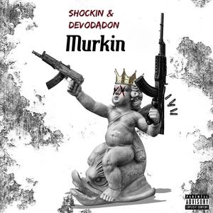 Murkin (feat. Devodadon)
