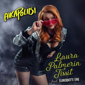 Laura Palmerin Tissit (feat. Eurobiitti Ere)