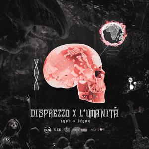 DISPREZZO (feat. Bryan Triplo Six & ShowS)