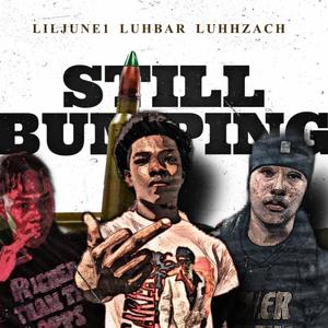 Still Bumping (feat. Luhh Zach & Luh Bar)
