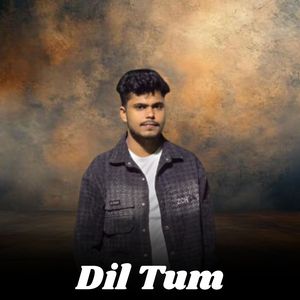 Dil Tum