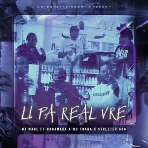 Li Pa Real Vre (feat. Mada Mada, WD Traka & Streeter ADG)