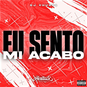 Eu Sento Mi Acabo