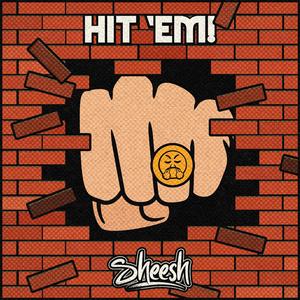 HIT ‘EM!