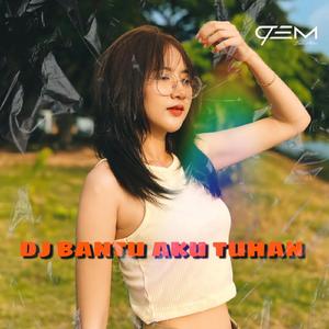 Dj Bantu Aku Tuhan (Remix)