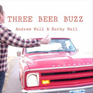 Three Beer Buzz (feat. Kathy Wall)