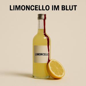Limoncello im Blut