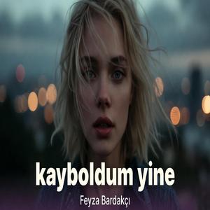 Kayboldum Yine