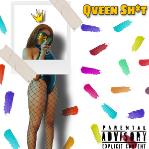 Qveen Shit (The Bag Pt1)