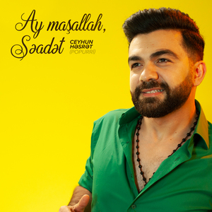Ay Maşallah / Səadət (Popurri)