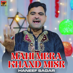 Mahi Mera Khand Misri