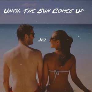 Until the Sun Comes Up