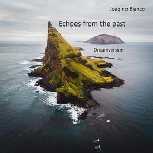 Echoes from the past (Dream Version)