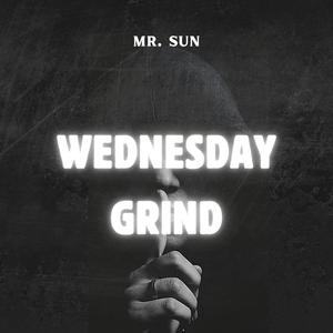 WEDNESDAY GRIND