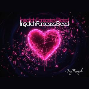 İnşallah Fantasies Bleed