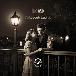 İlk Aşk (Cahit Sıtkı Tarancı)