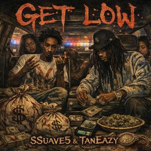Get Low (feat. Taneazy)