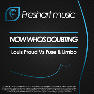 Now Whos Doubting (Louis Proud Dub)