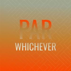 Par Whichever