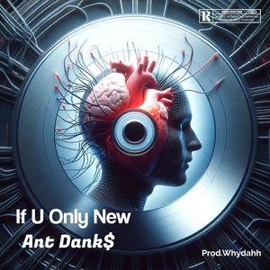 If U Only New