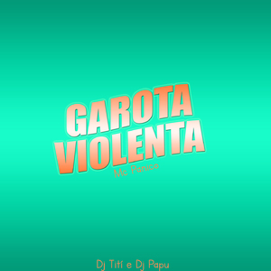 Garota Violenta
