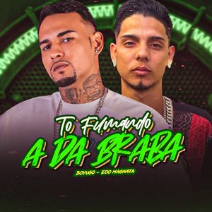 To Fumando a da Braba