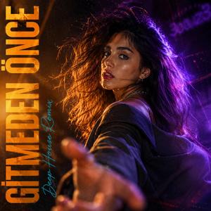 Gitmeden Önce (Deep House Remix)