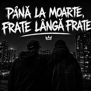 Până la moarte, frate lângă frate