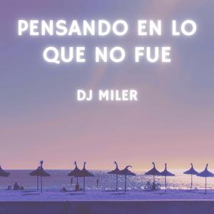 pensando en lo que no fue