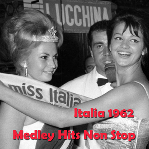 Italia 1962 medley: addio addio / Gondolì gondolà / Aspettandoti / Il cielo cammina / Guarda come dondolo / Un tango italiano / Conta le stelle / Centomila volte / Quando quando quando / Sei rimasta sola / Scusa tanto / Un'anima leggera / Pinne, fucile ed