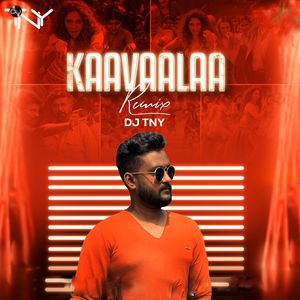 Kaavaalaa - Dj TNY ((Remix))