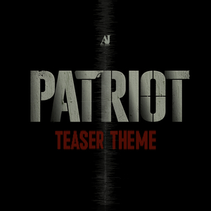 Patriot Teaser Theme (From "Patriot")