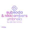 SubSoda - Umbrella (Ku De Ta Remix)