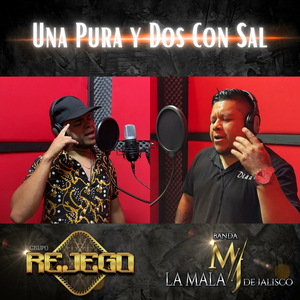 Una Pura Y Dos Con Sal