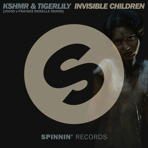 Invisible Children (Jinco & Fransis Derelle Remix)