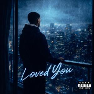 Loved You