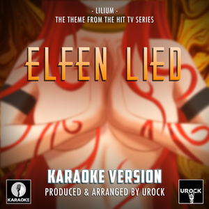 Lillium (From "Elfen Lied") (Karaoke Version)